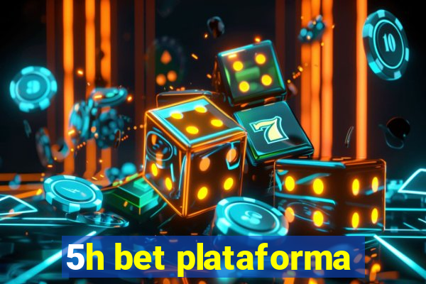 5h bet plataforma